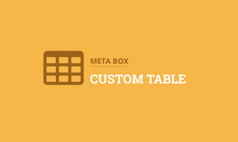 Meta Box Custom Table database storage